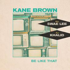 Be Like That mp3 Single by Kane Brown