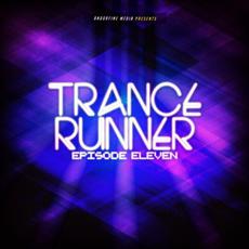 Trance Runner, Episode Eleven mp3 Compilation by Various Artists