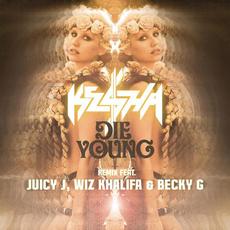 Die Young (remix) (feat. Juicy J, Wiz Khalifa & Becky G) mp3 Single by Ke$ha