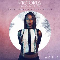 Nightmares & Lullabies Act 2 mp3 Album by Victoria Monét