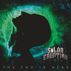 The End Is Near mp3 Album by Solar Eruption