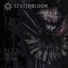 Blue Moon Blood mp3 Album by Statiqbloom