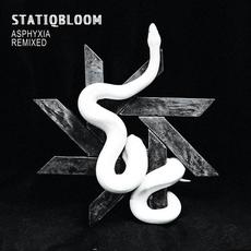 Asphyxia Remixed mp3 Album by Statiqbloom