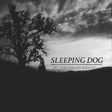 My Throneless Seeking mp3 Album by Sleeping Dog