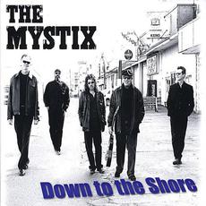 Down To The Shore mp3 Album by The Mystix