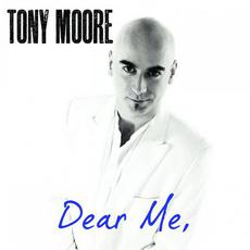 Dear Me mp3 Single by Tony Moore