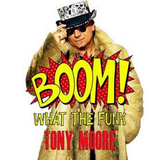 Boom! (What The Funk) mp3 Single by Tony Moore