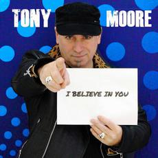 I Believe In You mp3 Single by Tony Moore