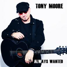 Always Wanted mp3 Single by Tony Moore