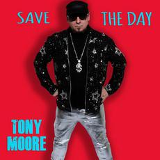 Save The Day mp3 Single by Tony Moore