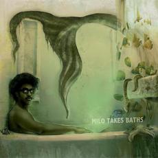 Milo Takes Baths mp3 Album by Milo