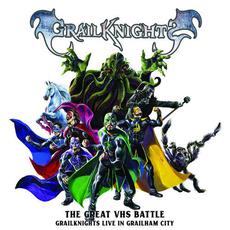 The Great VHS Battle: Grailknights Live in Grailham City mp3 Live by Grailknights
