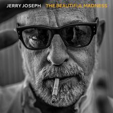The Beautiful Madness mp3 Album by Jerry Joseph