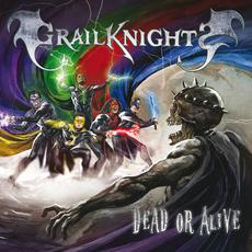 Dead or Alive mp3 Album by Grailknights