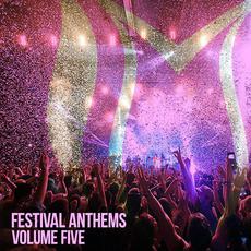 Festival Anthems, Volume Five mp3 Compilation by Various Artists