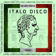 The Early Years of Italo Disco, Volume 1 mp3 Compilation by Various Artists