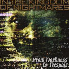 From Darkness To Despair mp3 Album by In the Kingdom of Nightmares