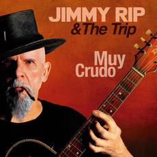 Muy Crudo mp3 Album by Jimmy Rip & The Trip