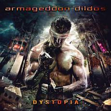 Dystopia (Deluxe Edition) mp3 Album by Armageddon Dildos