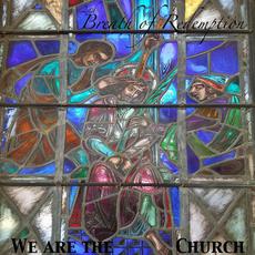 We Are the Church mp3 Single by 2nd Breath of Redemption