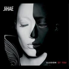 Illusion of You mp3 Album by Jihae