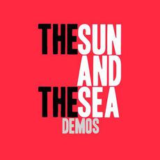 Demos mp3 Album by The Sun And The Sea