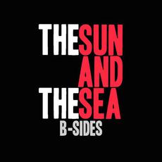 B-Sides mp3 Album by The Sun And The Sea