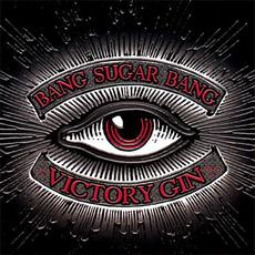Victory Gin mp3 Album by Bang Sugar Bang