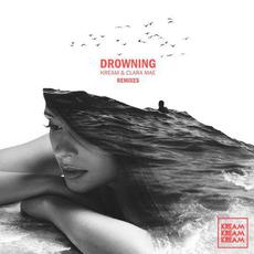 Drowning (The Remixes) mp3 Remix by Kream, Clara Mae