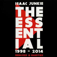 The Essential 1998-2014: Remixes & Rarities mp3 Artist Compilation by Isaac Junkie