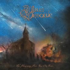 The Heavens Are Not on Fire... mp3 Album by Wills Dissolve
