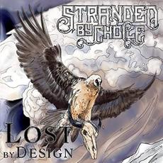 Lost By Design mp3 Album by Stranded by Choice