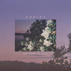 The Night We Raise mp3 Album by Korine