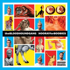 Hooray for Boobies (Expanded Edition) mp3 Album by Bloodhound Gang
