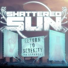 Return to Serenity (En Español) mp3 Single by Shattered Sun