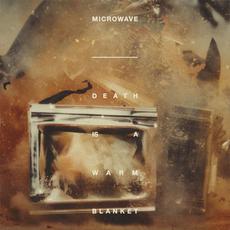 Death is a Warm Blanket mp3 Album by Microwave