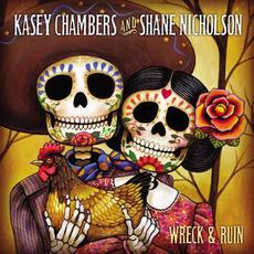 Wreck and Ruin (Special Edition) mp3 Album by Kasey Chambers & Shane Nicholson
