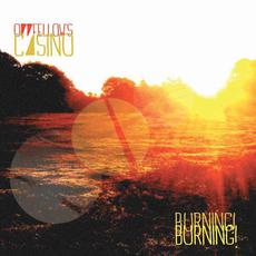 Burning! Burning! mp3 Album by Oddfellow's Casino