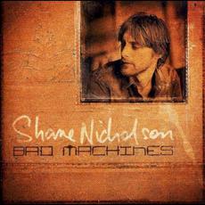 Bad Machines mp3 Album by Shane Nicholson