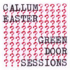 Green Door Sessions mp3 Album by Callum Easter