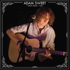 I Work Alone - Live mp3 Live by Adam Sweet
