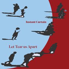Let Tear Us Apart mp3 Album by Instant Curtain