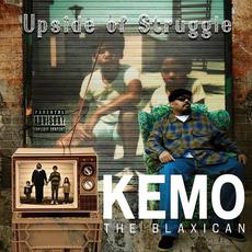Upside of Struggle mp3 Album by Kemo the Blaxican