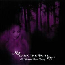 In Darkness Comes Beauty mp3 Album by Dark the Suns