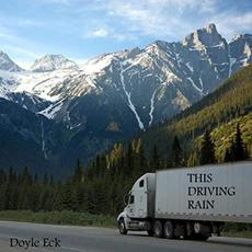 This Driving Rain mp3 Album by Doyle Eck