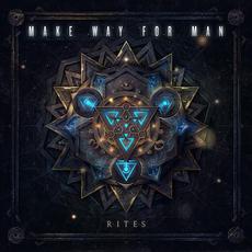 Rites mp3 Album by Make Way for Man