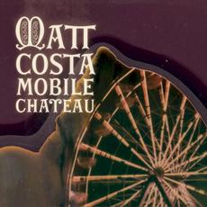 Mobile Chateau mp3 Album by Matt Costa