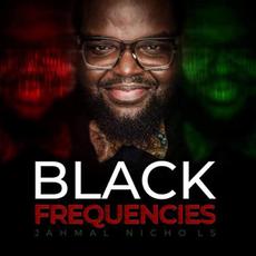 Black Frequencies mp3 Album by Jahmal Nichols