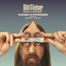 Mass Hypnosis and the Dark Triad mp3 Album by Bill Fisher