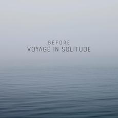 Before Voyage In Solitude mp3 Album by Voyage In Solitude
